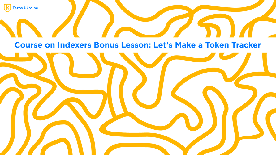 Bonus Lesson on Blockchain Indexers: How to Make a Simple Token Tracker