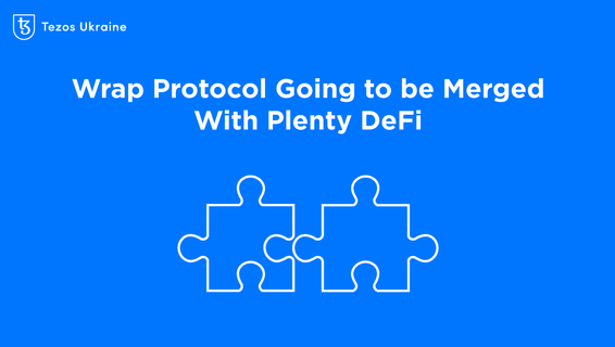 Wrap Protocol Merges With Plenty DeFi: What Does It Mean for Tezos