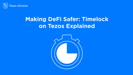 Making DeFi Safer: Timelock on Tezos Explained