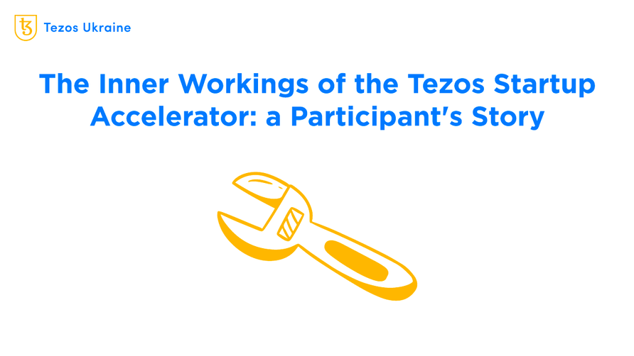 How to Develop and Launch Your Own Project: Tezos Accelerator Rounded Up