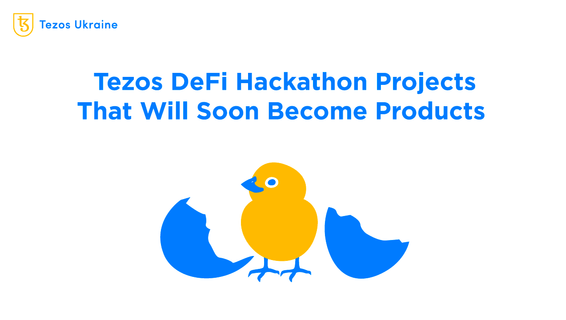 The Development Carries On: Projects and Plans of Tezos DeFi Hackathon 2022