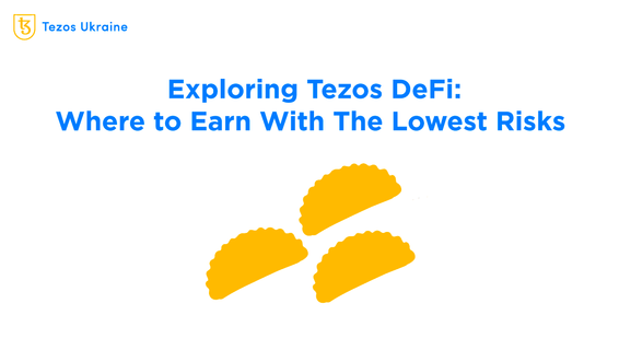 DeFi on Tezos: Where the Risks Are the Lowest