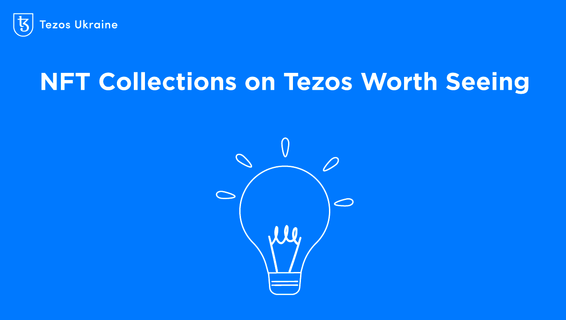 Five NFT Collections on Tezos Worth Seeing