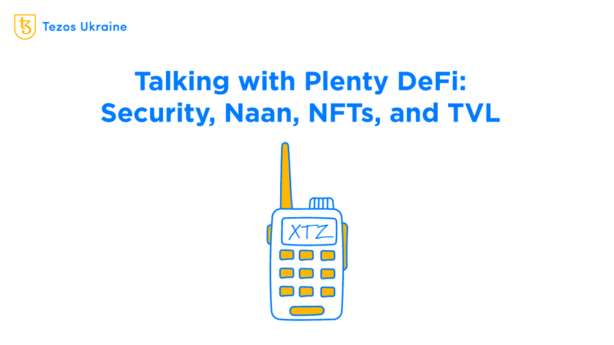 Plenty Community Call #13: Discussing the Security of Tezos, Naan, and Liquidity