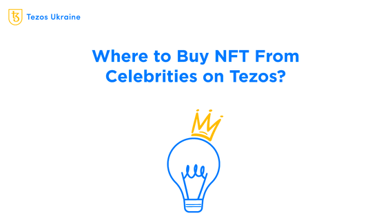 Celebrity NFTs on Tezos: Where to Buy and How to Watch