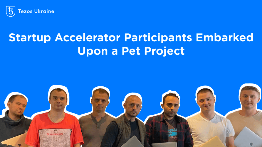 From Theory to Practice: Tezos Ukraine Incubator Participants Embark Upon Developing Blockchain Explorer