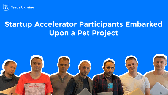 From Theory to Practice: Tezos Ukraine Incubator Participants Embark Upon Developing Blockchain Explorer