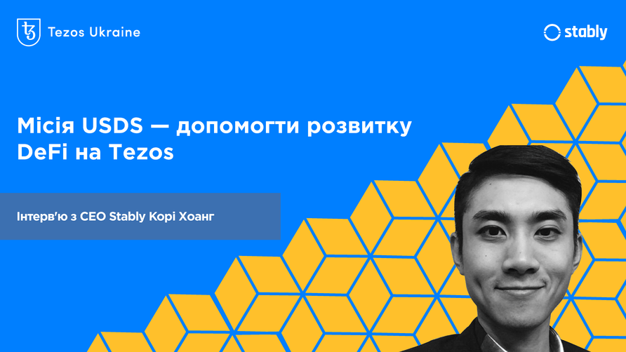 CEO Stably Корі Хоанг: місія USDS — допомогти розвитку DeFi на Tezos