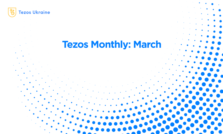 Tezos Monthly: Technology, Economy, and Community in March ‘21