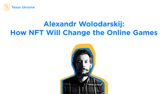 Alexander Wolodarsky: Indie Developers Will Define the Future of Blockchain Games