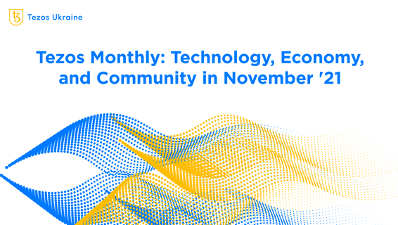 Tezos Monthly: Technology, Economy, and Community in November ‘21