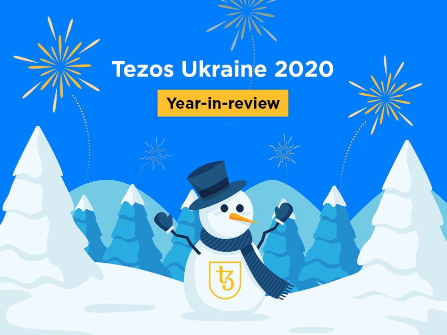 Tezos Ukraine 2020 Year-in-review