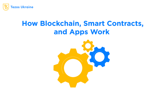 How Do Blockchain, Smart Contracts, and Apps Work?