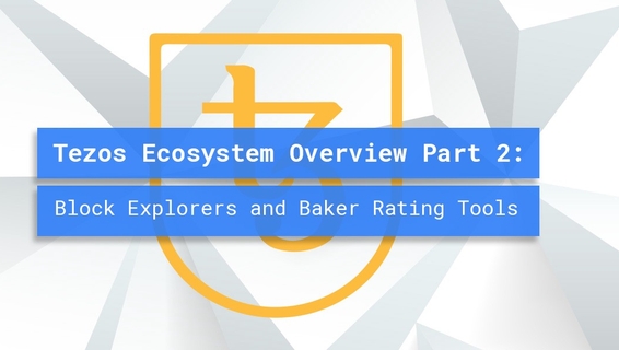 Tezos Block Explorers and Baker Rating Tools Overview