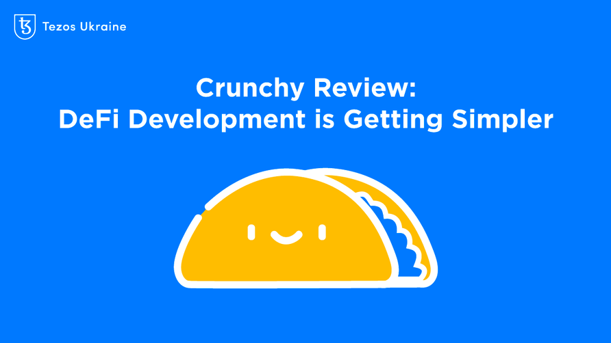 Crunchy Review: DeFi Development on Tezos is Getting Simpler