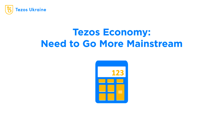 Economy Analysis for Tezos: The Closer to the Mainstream, the Better
