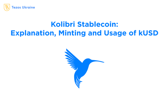 Stablecoin Kolibri: How to Issue Your Own kUSD, Explained and Shown