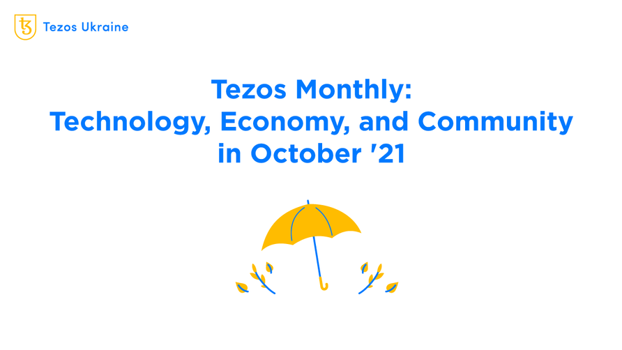 Tezos Monthly: Technology, Economy, and Community in October ‘21