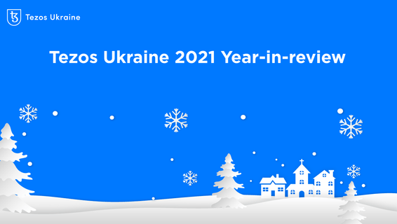 Workshops, Incubator, Online Course, and Announcements: What 2021 Was Like for Tezos Ukraine