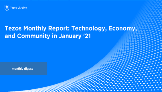 Tezos Monthly Report: Technology, Economy, and Community in January ’21
