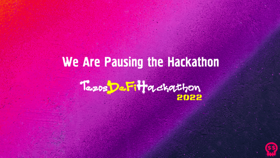 We Are Putting the Hackathon to a Halt but Not Cancelling It